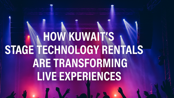 Kuwait’s Stage Technology Rentals Are Transforming Live Experiences