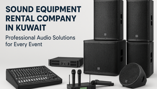 Sound Equipment Rental Company in Kuwait  